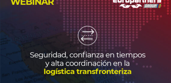 WEBINAR: Seguridad, confianza en tiempos y alta coordinación en la logística transfrronteriza